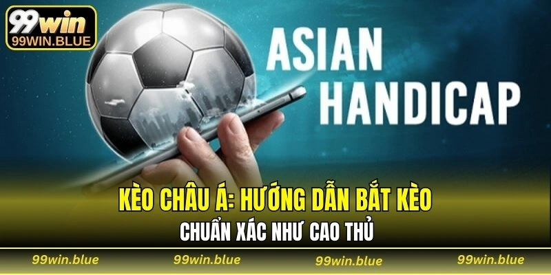 kèo Châu Á