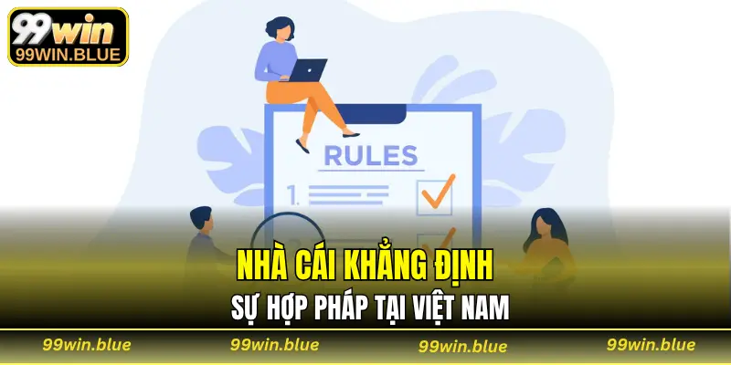 Nhà cái khẳng định sự hợp pháp tại Việt Nam