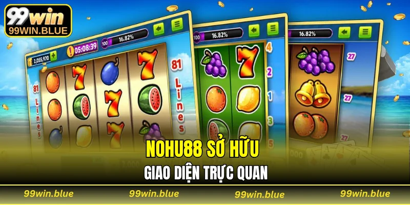 Nohu88 sở hữu giao diện trực quan
