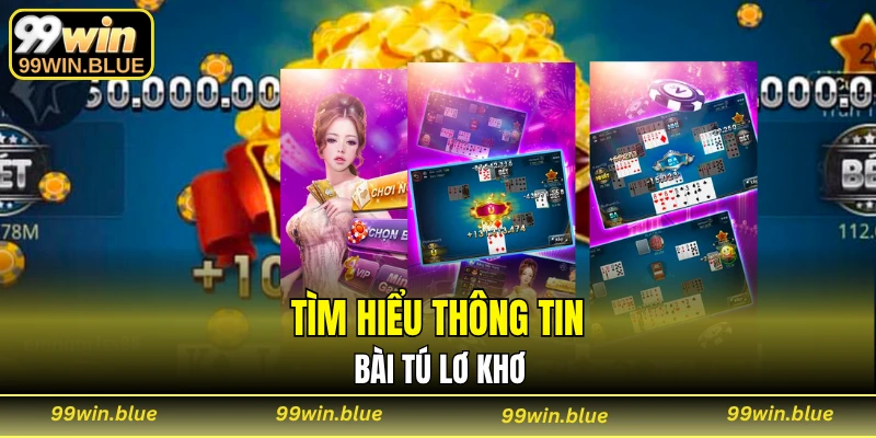 Tìm hiểu thông tin bài tú lơ khơ